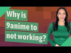 Why is 9anime to not working?
