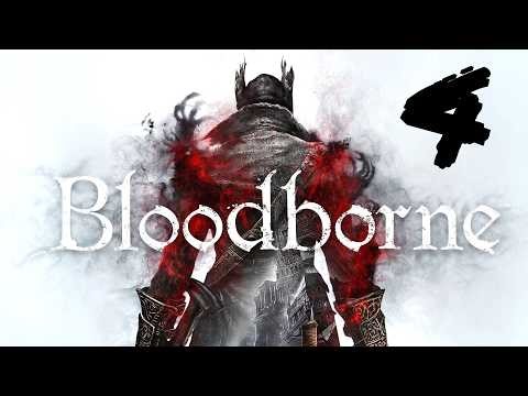 Bloodborne Full Playthrough & Guides - Day 4