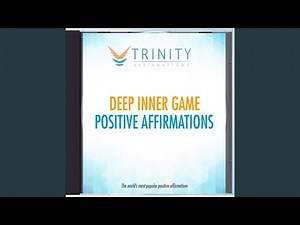 Deep Inner Game Natural Affirmations