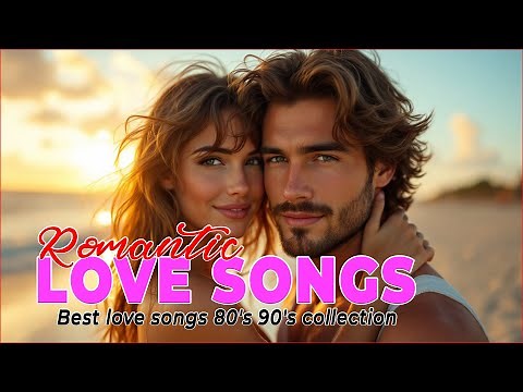 Timeless Love Songs 80's 90's - Greatest Love Songs 80's 90's Playlist