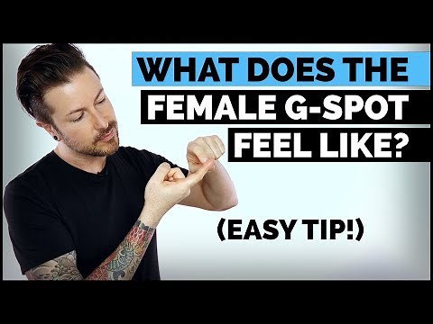 What Does The Female G-Spot Feel Like? (Easy Tip)