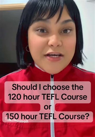 Choosing Between 120-hour and 150-hour TEFL Courses