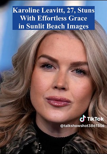 Karoline Leavitt, 27, Stuns With Effortless Grace in Sunlit Beach Images #drama #celebrity #karolineleavitt2025