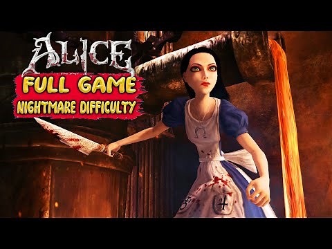 Alice: Madness Returns - NIGHTMARE - Gameplay Walkthrough FULL GAME [1080p HD] - No Commentary