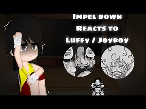 Impel Down Reacts To Luffy / Joyboy | 🇺🇸/🇧🇷 | One Piece Gacha React | Gear 5 |