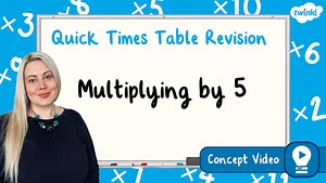 Multiplying by 5 | KS2 Maths Concept Video
