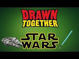 Star Wars References in Drawn Together