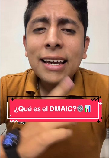 ¿Qué es el DMAIC en Ingeniería Industrial?