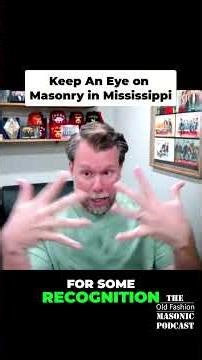 Keep An Eye on Mississippi Freemasonry #masonry