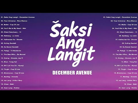 New OPM Love Songs 2025 🎼 Best Tagalog Songs Collection | Saksi Ang Langit - December Avenue