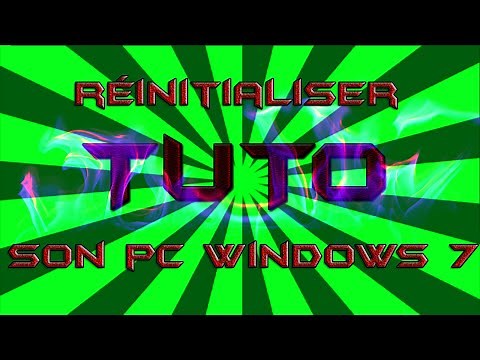 Tuto: réinitialiser son pc Windows 7 a l'état d'usine