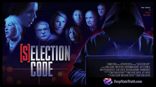 Documentary: 'Selection Code The Elections Are Theater Systemic Fraud in the 2020 U.S. Election