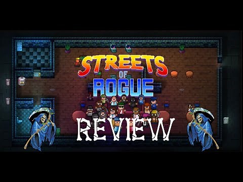 Streets of Rogue - Review