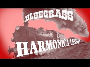 Reuben's Train Bluegrass Harmonica Lesson
