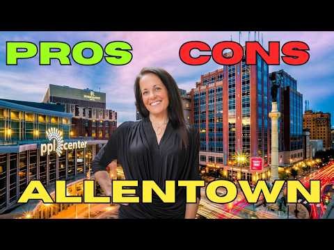 Is Living in Allentown PA actually worth it in 2026? Living in Allentown PA! Relocating to Allentown