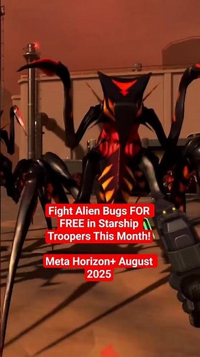 Fight Alien Bugs FOR FREE This Month in Starship Troopers - Meta Horizon+ August 2025