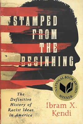 Stamped from the Beginning: The Definitive History of Racist Ideas in America - National Book Foundation