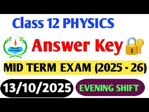 Class 12 Physics answer key 2025-26(Evening shift)Physics paper solution 2025/midterm exam2025