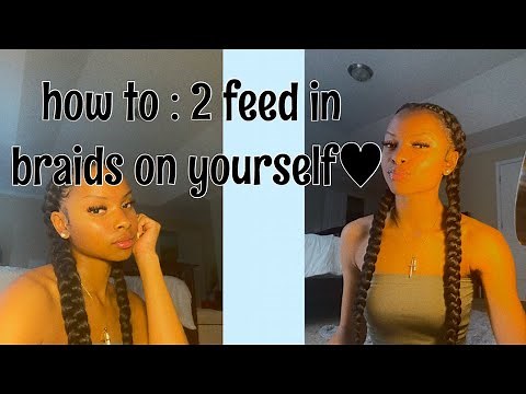 HOW TO: 2 FEED IN BRAIDS ON YOURSELF | quarantine styles
