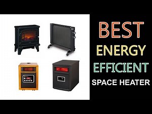 Best Energy Efficient Space Heater 2020