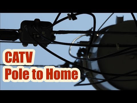 CATV - From Pole to Home