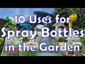 10 Uses for SPRAY BOTTLES in the Garden🚿