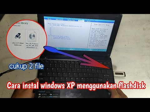 Cara instal windows XP dengan flashdisk dengan mudah dan cepat