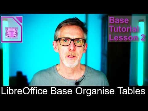 LibreOffice Base: Organise Tables In Database (Part 2)
