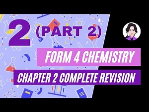 SPM Chemistry Form 4 (Matter and The Atomic Structure) Chapter 2 - Part 2 Complete Revision
