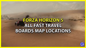 Forza Horizon 5 All Fast Travel Boards Map Location