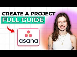 How to Create a Project in Asana [2026 Full Guide]