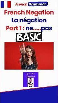 The basics of French Negation with ne...pas - La négation simple avec ne...pas #french #learnfrench