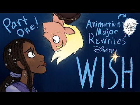An Animation Major Rewrites Disney's "WISH" [Part One]