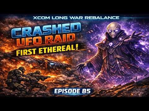 XCOM Long War Rebalance: First Ethereal at a Crashed Medium UFO | S3E85