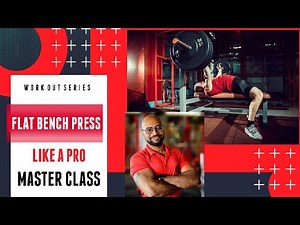 * "FLAT BENCH PRESS LIKE A PRO: Masterclass Tutorial