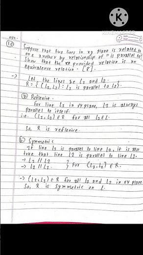 Suppose that two lines in xy plane" is parallel to".Show the relation is an equivalence relation.