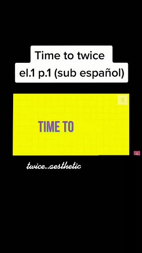 time to twice ep.1 p.1 (sub español)