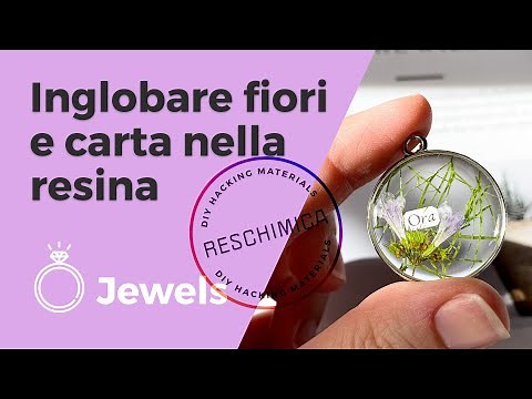 Come inglobare Fiori essiccati e Carta nella Resina