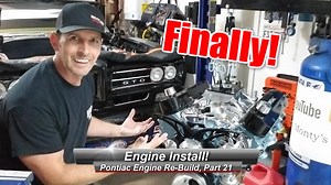 Pontiac V8 Rebuild Part 21 – Real-Time Engine Install, No Speed Tricks