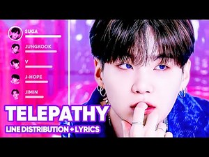 BTS - Telepathy (Line Distribution + Lyrics Color Coded) PATREON REQUESTED