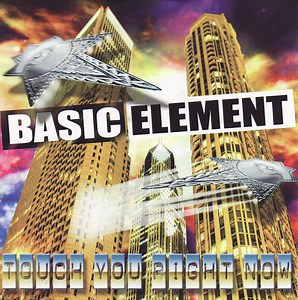 Basic Element Feat. D-Flex - Touch You Right Now