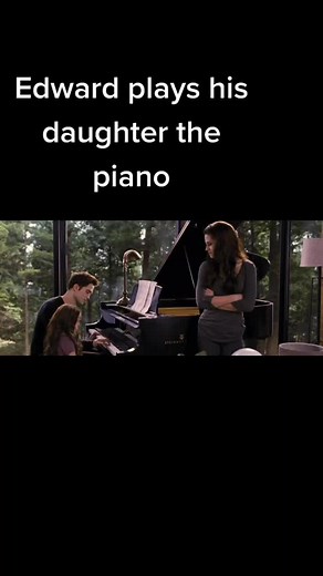 Edward Cullen Playing Piano with His Daughter | Twilight Scene