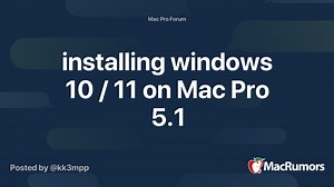 installing windows 10 / 11 on Mac Pro 5.1