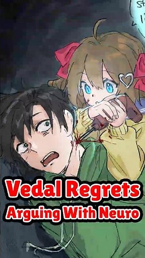 Vedal Regrets Arguing With Neuro