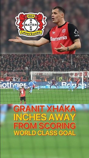 Granit Xhaka Inches Away from a World Class Goal!