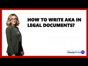How To Write Aka In Legal Documents?