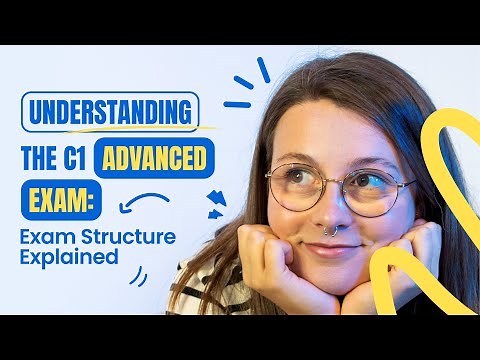 Understanding the C1 Advanced Exam: Exam Structure Explained
