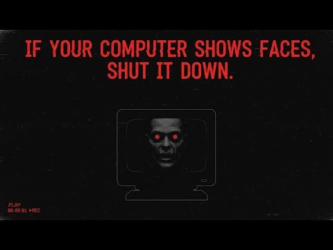 If Your Computer Shows Faces, Shut It Down - Analog Horror