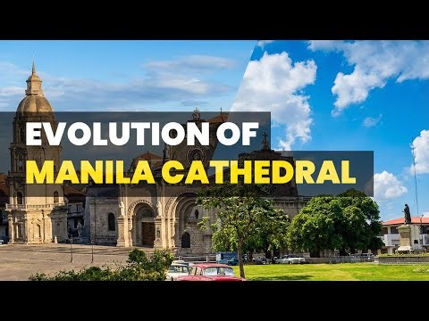 Manila Cathedral through the years - 1792 to 2025