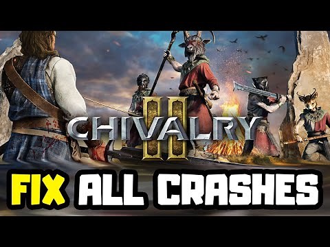 How to FIX Chivalry 2 Crashing, Not Launching, Freezing, Black Screen & Fatal Error
